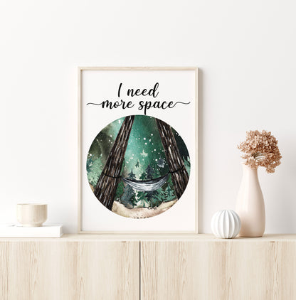 I Need more space, PRINTABLE Space Wall Art, Space Nursery Print
