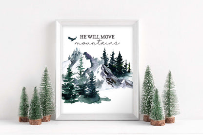 He will move mountains, PRINTABLE Forest Wall Art, Woodland Nursery Print